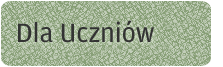 Dla uczniów Dla uczniów